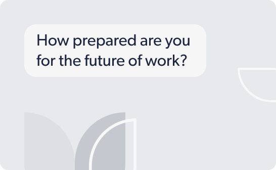 How prepared are you for the future of work